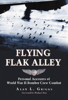 Paperback Flying Flak Alley: Personal Accounts of World War II Bomber Crew Combat Book