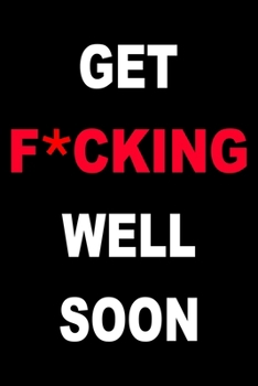 Get F*cking Well Soon: Large Print Easy Sudoku Puzzle Book, the F*cking Perfect Companion on the Road to Recovery (Get Well Soon Adult Activity Book Series)