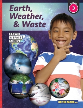 Paperback Earth, Weather & Waste - Earth Science Grade 3 Book