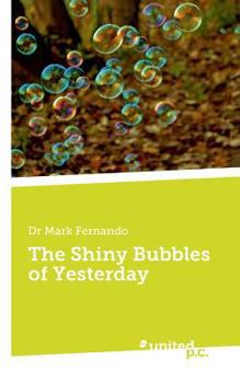 Paperback The Shiny Bubbles of Yesterday Book