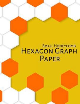 Small Honeycomb Hexagon Graph Paper: 8.5 x 11 Paperback Notebook 150 pages Honeycomb .2 " Small