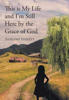 Hardcover This is My Life and I'm Still Here by the Grace of God Book