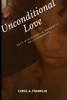 Unconditional love: Self-Discovery in Romantic Relationships