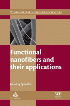 Hardcover Functional Nanofibers and their Applications (Woodhead Publishing Series in Textiles) Book