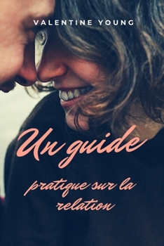 Paperback Un guide pratique sur la relation [French] Book