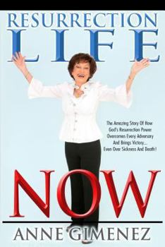 Paperback Resurrection Life Now!: How to Rise Above It All and Live Life to the Fullest Book