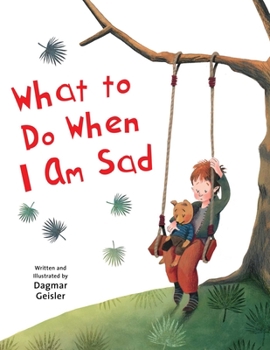Hardcover What to Do When I Am Sad Book