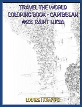 Paperback Travel the World Coloring Book- Caribbean #23 Saint Lucia Book