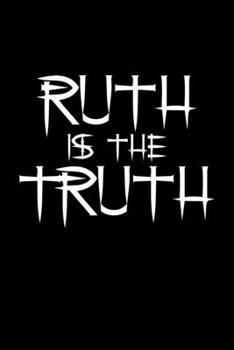 Ruth Is The Truth: Hangman Puzzles | Mini Game | Clever Kids | 110 Lined Pages | 6 X 9 In | 15.24 X 22.86 Cm | Single Player | Funny Great Gift