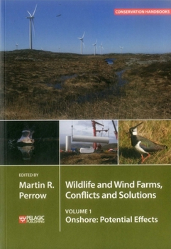 Paperback Wildlife and Wind Farms - Conflicts and Solutions: Onshore: Potential Effects Book