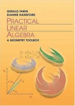 Hardcover Practical Linear Algebra: A Geometry Toolbox Book