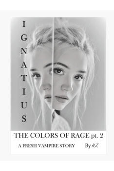 Paperback IGNATIUS The Colors of Rage pt. 2: A Fresh Vampire Story Book