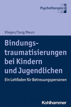 Paperback Bindungstraumatisierungen Bei Kindern Und Jugendlichen: Ein Leitfaden Fur Betreuungspersonen [German] Book