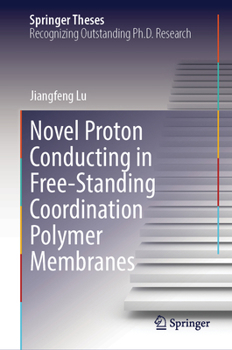 Hardcover Novel Proton Conducting in Free-Standing Coordination Polymer Membranes Book