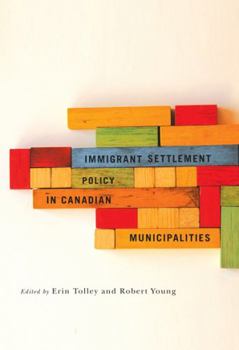 Paperback Immigrant Settlement Policy in Canadian Municipalities: Volume 1 Book