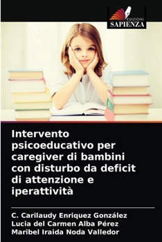 Paperback Intervento psicoeducativo per caregiver di bambini con disturbo da deficit di attenzione e iperattività [Italian] Book