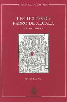 Paperback Les Textes de Pedro de Alcala Edition Critique: Edition Critique [French] Book