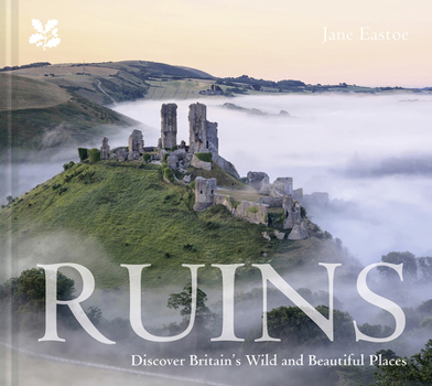 Hardcover Ruins: Discover Britain's Wild and Beautiful Places Book