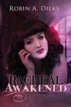 Racheal Awakened - Book #1 of the Daughters of Lilith