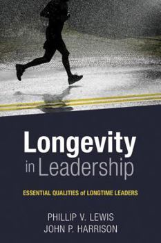 Paperback Longevity in Leadership: Essential Qualities of Longtime Leaders Book