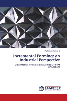 Paperback Incremental Forming: an Industrial Perspective Book