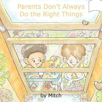 Paperback Parents Don't Always Do the Right Things: Character Tales Book