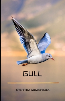 Paperback Gull: Everything you need to know about the amazing and infamous gulls. Book