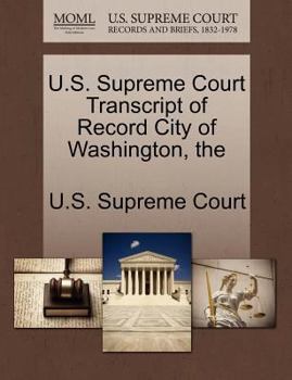 U.S. Supreme Court Transcript of Record City of Washington, the