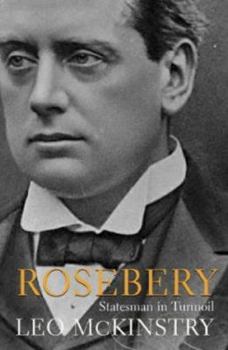 Hardcover Rosebery: Statesman in Turmoil Book