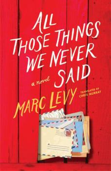 Paperback All Those Things We Never Said Book