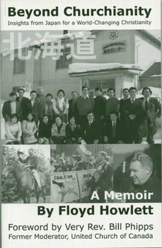 Paperback Beyond Churchianity: Insights from Japan for a World-Changing Christianity Book