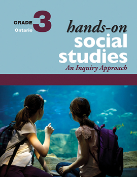 Spiral-bound Hands-On Social Studies for Ontario, Grade 3: An Inquiry Approach Book