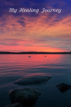 My Healing Journal: A beautiful place to keep your thoughts and notes as you go through your Healing Journey