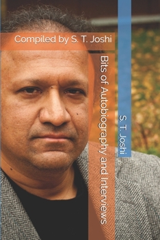 Paperback Bits of Autobiography and Interviews: Compiled by S. T. Joshi Book