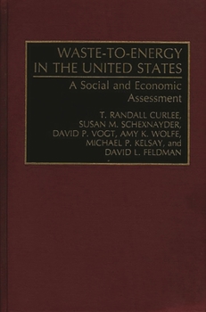 Hardcover Waste-To-Energy in the United States: A Social and Economic Assessment Book