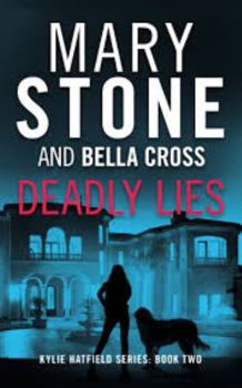 Deadly Lies - Book #2 of the Kylie Hatfield