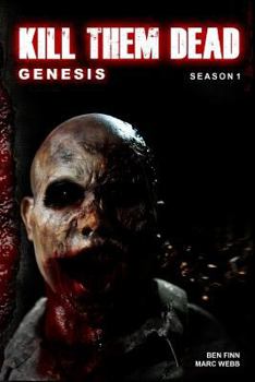 Paperback Kill Them Dead: Genesis: Complete Season 1 Book