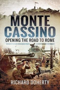 Hardcover Monte Cassino: Opening the Road to Rome Book