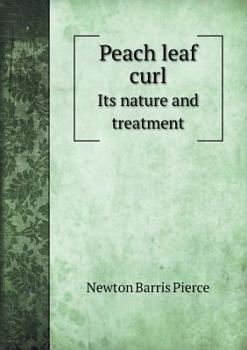 Paperback Peach leaf curl Its nature and treatment Book