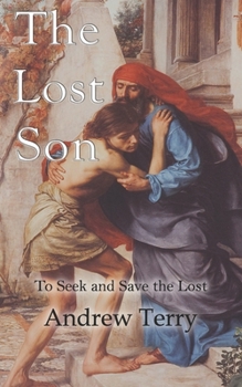 Paperback The Lost Son: To Seek and Save the Lost Book