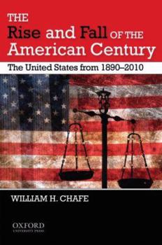 Paperback The Rise and Fall of the American Century: The United States from 1890-2009 Book