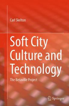 Paperback Soft City Culture and Technology: The Betaville Project Book