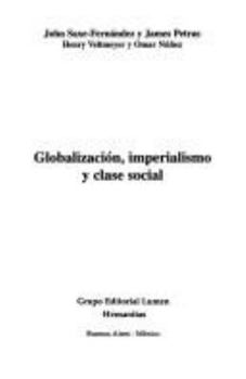 Paperback Globalizacion, Imperialismo Y Clase Social (Spanish Edition) [Spanish] Book