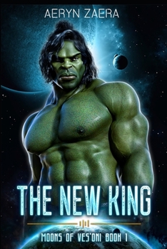 The New King: Moons of Ves'Oni Book 1 - Book #1 of the Moons of Ves'Oni
