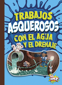 Library Binding Trabajos Asquerosos Con El Agua Y El Drenaje Book