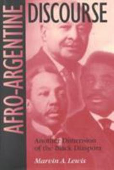 Hardcover Afro-Argentine Discourse: Another Dimension of the Black Diaspora Book