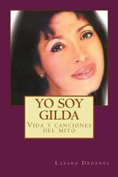 Paperback Yo soy Gilda: Vida y canciones de Gilda [Spanish] Book