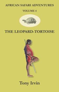 Paperback African Safari Adventures: The Leopard-Tortoise Book
