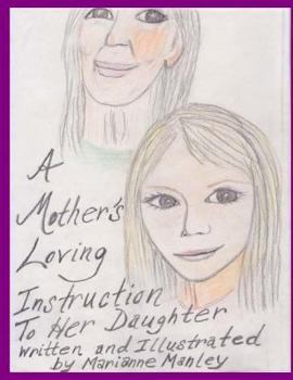 Paperback A Mother's Loving Instruction to Her Daughter Book