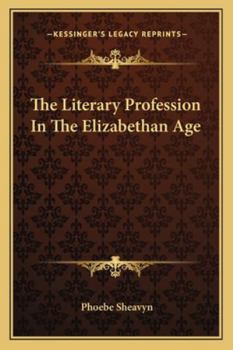 Paperback The Literary Profession In The Elizabethan Age Book